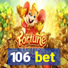 106 bet